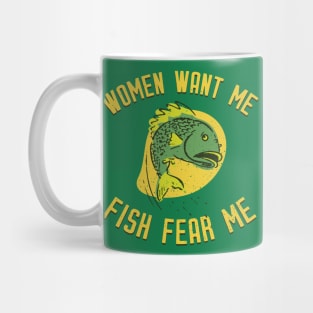 Women Want Me Fish Fear Me Mug